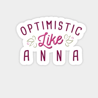 Optimistic like Anna Sticker